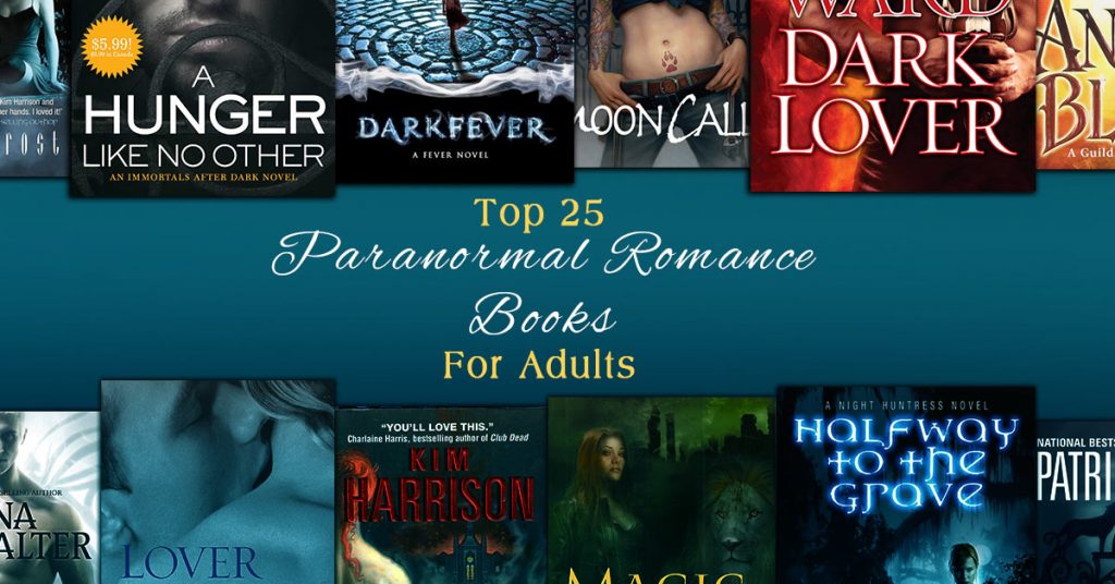 Paranormal Romance Books For Adults The Top "25" HOTTEST List!